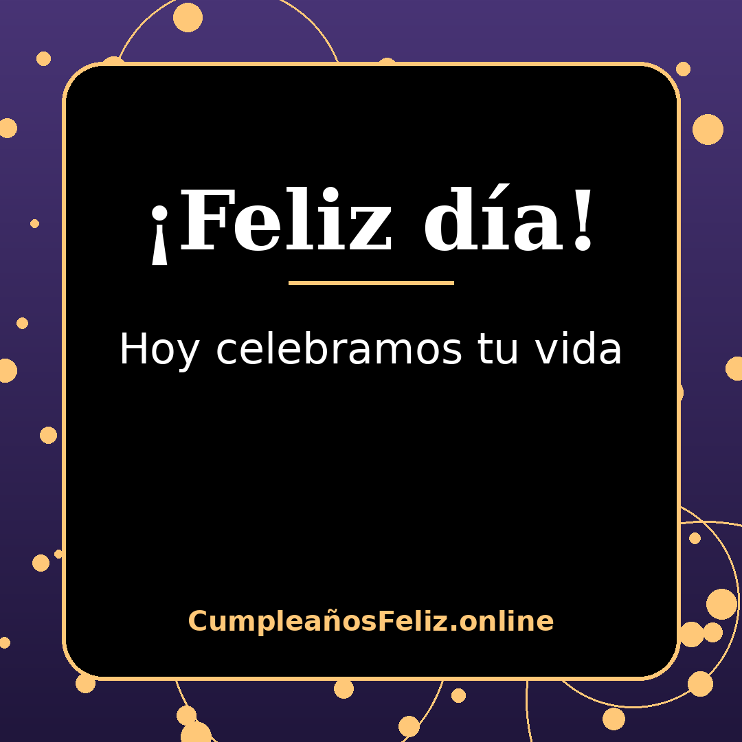 Imagen de feliz cumpleaños con mensaje para celebrar la vida