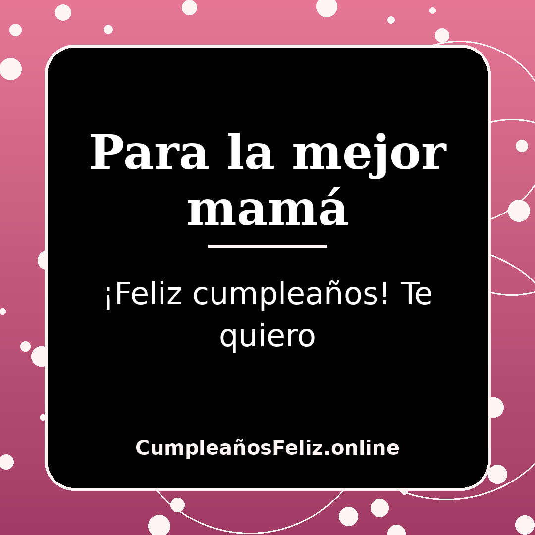 Tarjeta de feliz cumpleaños para mamá con amor